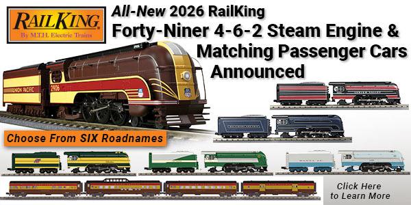 2026 MTH RailKing O Gauge 4-6-2 Forty-Niner Steam Engines & Passenger Cars